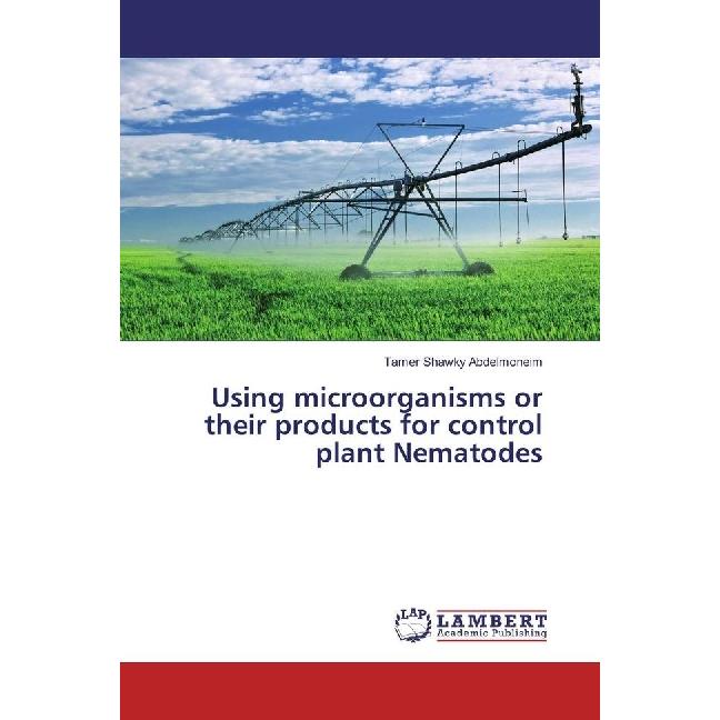 Using microorganisms or their products for control plant Nematodes, Fachbücher von Tamer Shawky Abdelmoneim