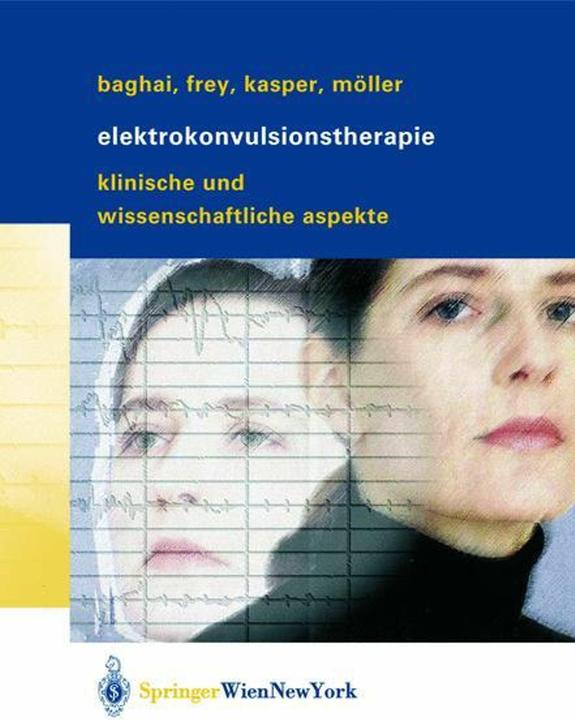 Produktbild Elektrokonvulsionstherapie (Deutsch, Hans-Jürgen Möller, Richard Frey, Siegfried Kasper, Thomas Baghai, 2012)