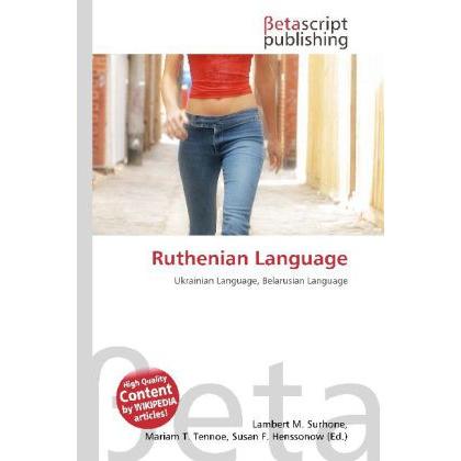 Ruthenian Language, Fachbücher von Lambert M. Surhone, Miriam T. Timpledon, Susan F. Marseken