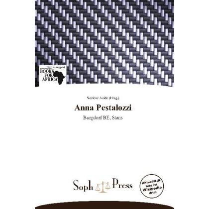 Anna Pestalozzi, Ratgeber