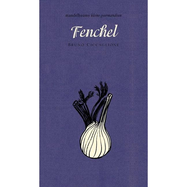 Thumbnail - Fenchel, Ratgeber von Bruno Ciccaglione