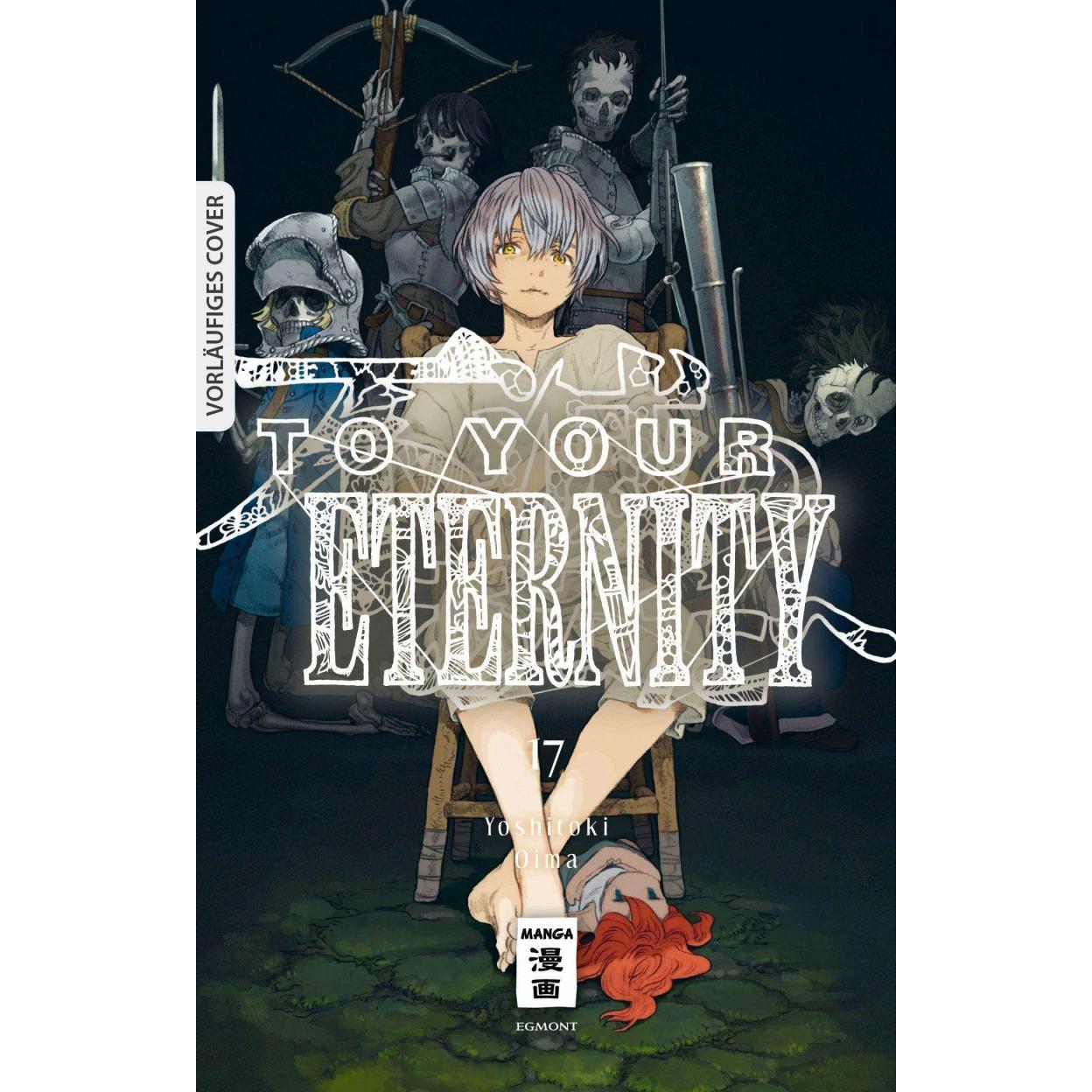 Thumbnail - To Your Eternity 17, Belletristik von Yoshitoki Oima, Martin Gericke