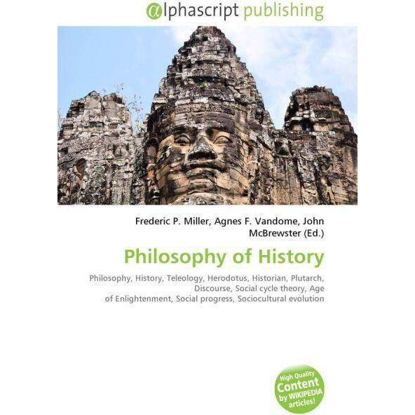 Philosophy of History, Fachbücher von Agnes F. Vandome, Frederic P. Miller, John McBrewster