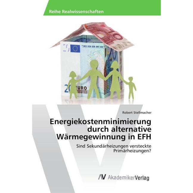 Energiekostenminimierung durch alternative Wärmegewinnung in EFH, Ratgeber