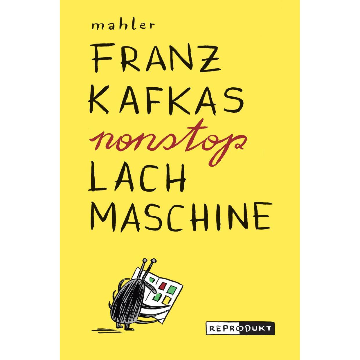 Franz Kafkas nonstop Lachmaschine, Belletristik von Nicolas Mahler