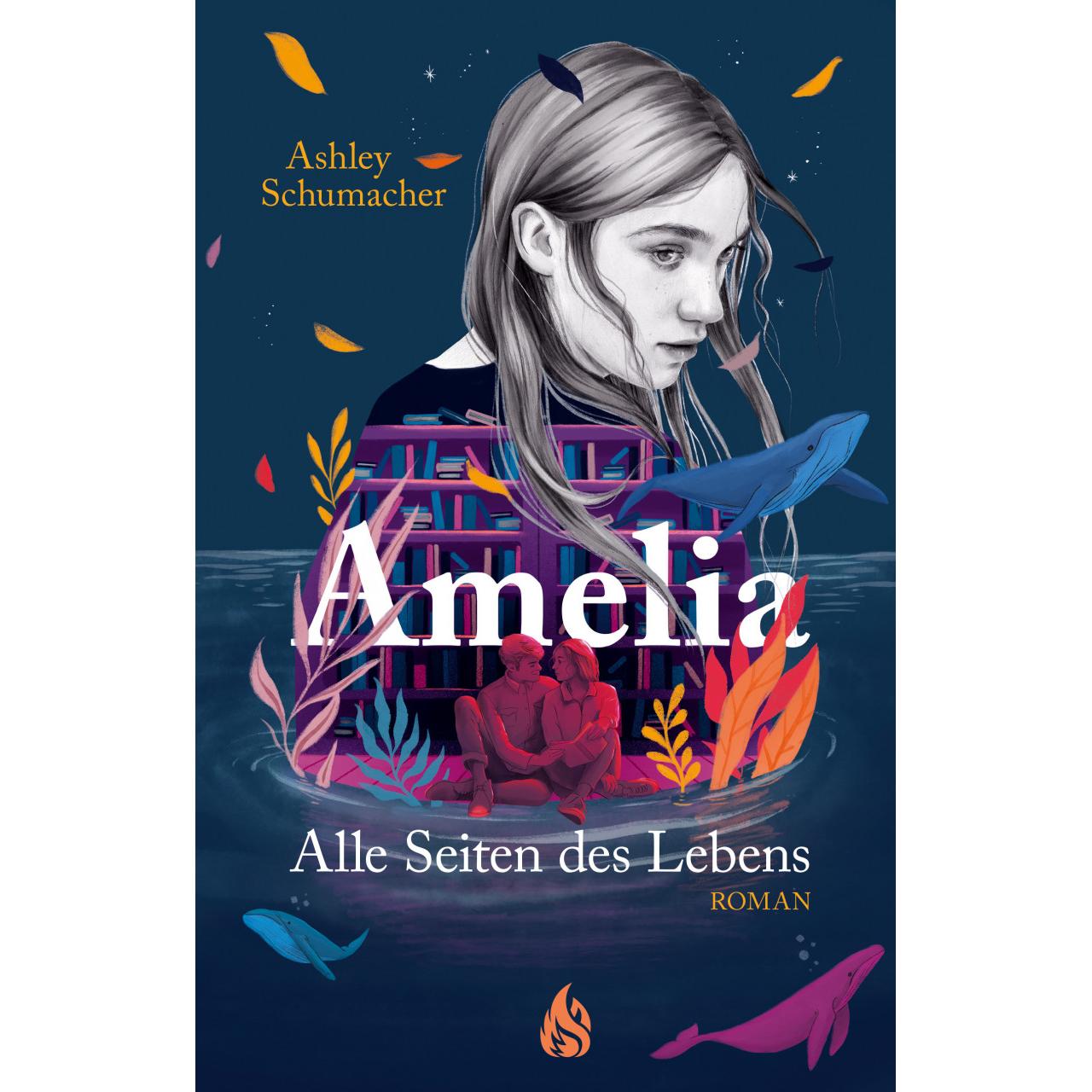 Amelia. Alle Seiten des Lebens, Kinderbücher von Ashley Schumacher, Barbara König