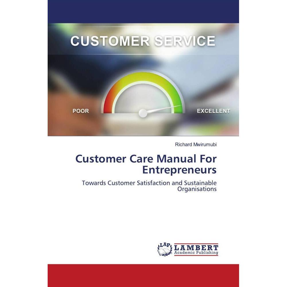 Customer Care Manual For Entrepreneurs, Fachbücher von Richard Mwirumubi
