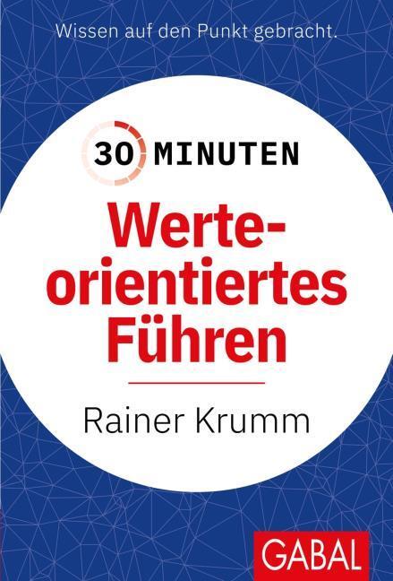 Produktbild 30 Minuten Werteorientiertes Führen (Deutsch, Rainer Krumm, 2014)