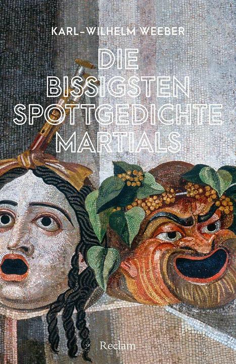 Die bissigsten Spottgedichte Martials (Deutsch, Karl-Wilhelm Weeber, 2023)