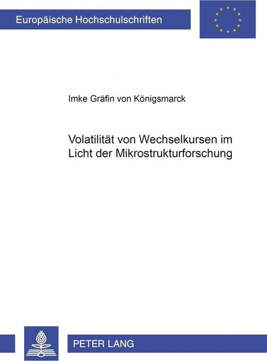 Energie-Label Volatilität von Wechselkursen im Licht der Mikrostrukturforschung (Deutsch, Imke v. Königsmarck, 2000)