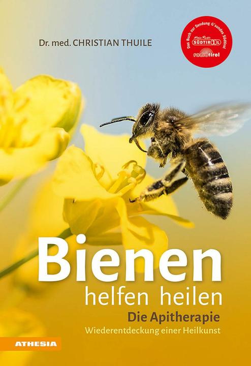 Produktbild Bienen helfen heilen (Deutsch, Christian Thuile, 2019)