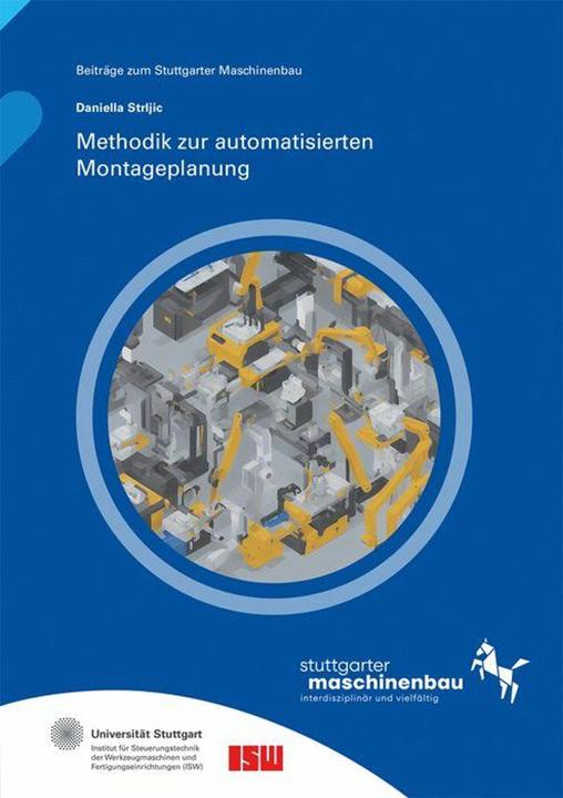 Produktbild Methodik zur automatisierten Montageplanung (Deutsch, Alexander Verl, Andreas Wortmann, Daniella Strljic, Oliver Riedel, 2026)