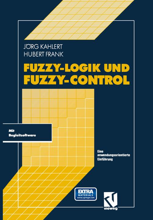 Produktbild Fuzzy-Logik und Fuzzy-Control (Deutsch, Hubert Frank, Jörg Kahlert, 2014)