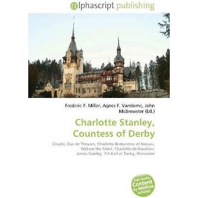 Charlotte Stanley, Countess of Derby, Fachbücher von Agnes F. Vandome, Frederic P. Miller, John McBrewster