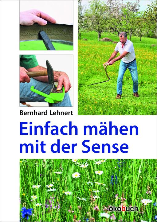 Produktbild Einfach mähen mit der Sense (Deutsch, Bernhard Lehnert, 2022)