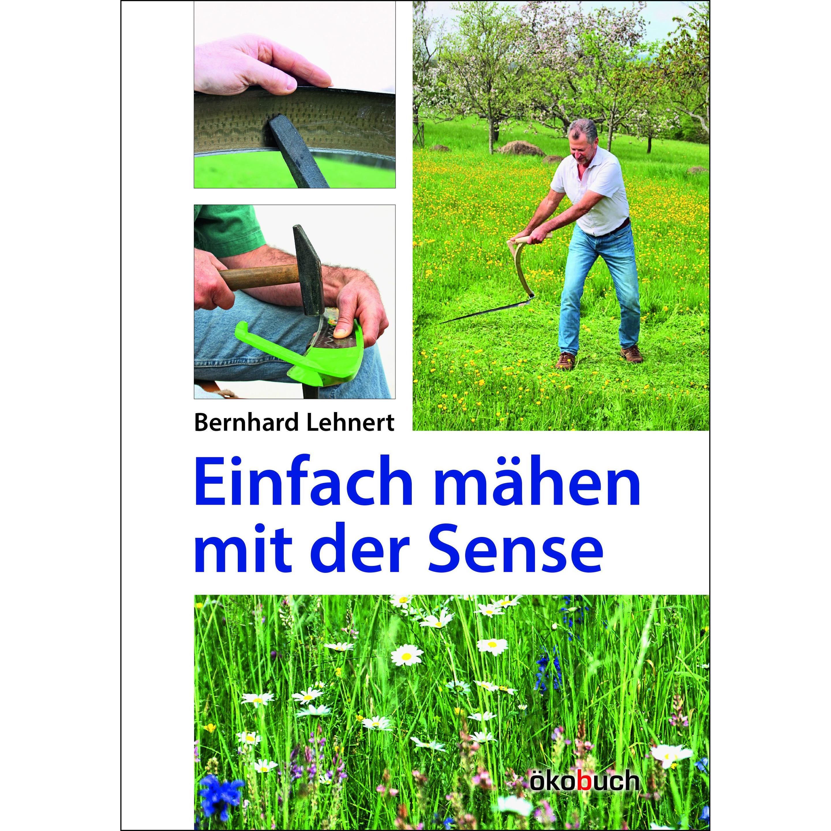 Thumbnail - Einfach mähen mit der Sense, Fachbücher von Bernhard Lehnert