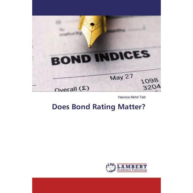 Does Bond Rating Matter?, Fachbücher von Hasniza Mohd Taib
