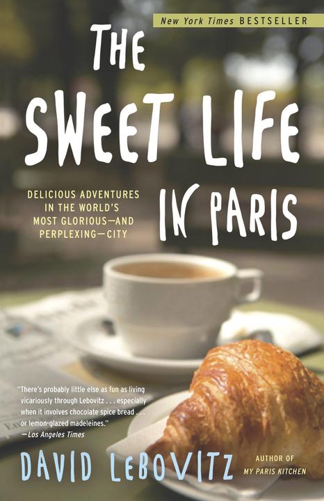 Produktbild The Sweet Life in Paris (Englisch, Lebovitz David, 2011)