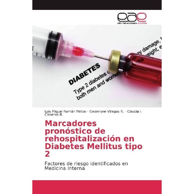 Marcadores pronóstico de rehospitalización en Diabetes Mellitus tipo 2, Fachbücher von Claudia I. Cisneros B., Luis Migu...