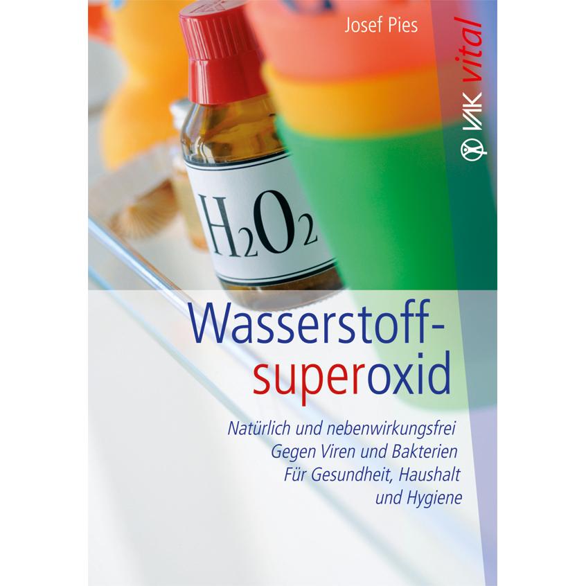 Wasserstoffsuperoxid, Ratgeber von Josef Pies
