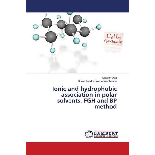 Ionic and hydrophobic association in polar solvents, FGH and BP method, Fachbücher von Bhalachandra Laxmanrao Tembe, May...