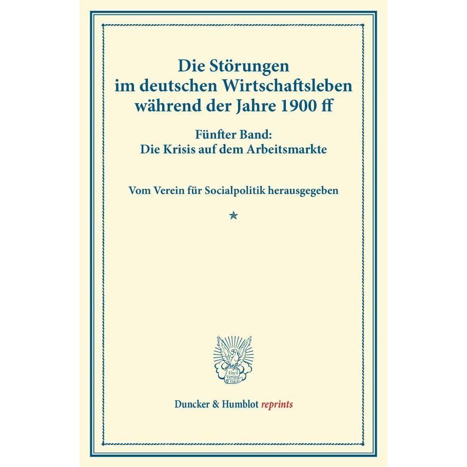 Die Störungen im deutschen Wirtschaftsleben während der Jahre 1900 ff., Fachbücher von Verein für Socialpolitik