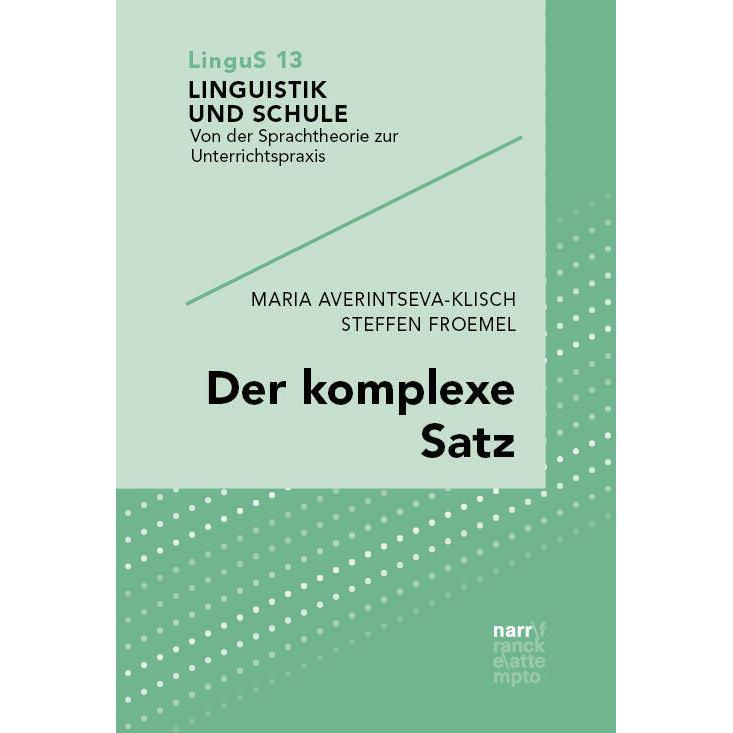 Der komplexe Satz, Fachbücher von Steffen Froemel, Maria Averintseva-Klisch