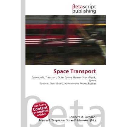 Space Transport, Ratgeber von Lambert M. Surhone, Miriam T. Timpledon, Susan F. Marseken