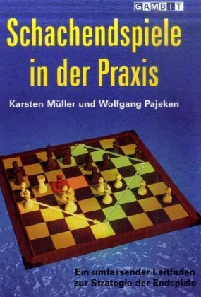 Schachendspiele in der Praxis (Karsten Müller, Wolfgang Pajeken, 2009)