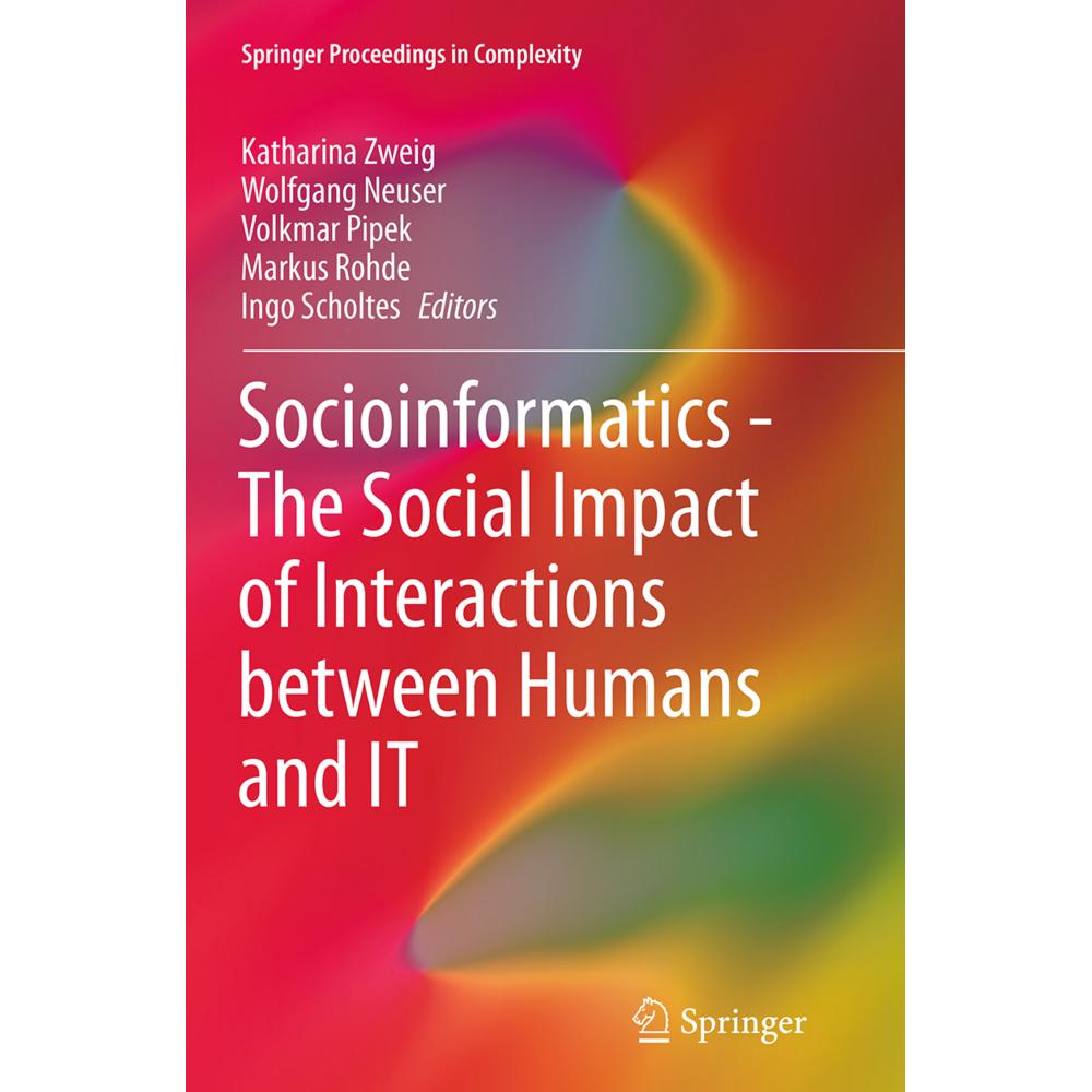 Socioinformatics - The Social Impact of Interactions between Humans and IT, Fachbücher von Katharina Zweig, Wolfgang Neu...