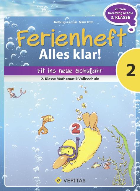 Produktbild Ferienheft Alles klar! 2. Volksschule. Mathematik (Deutsch, Maria Koth, 2022)
