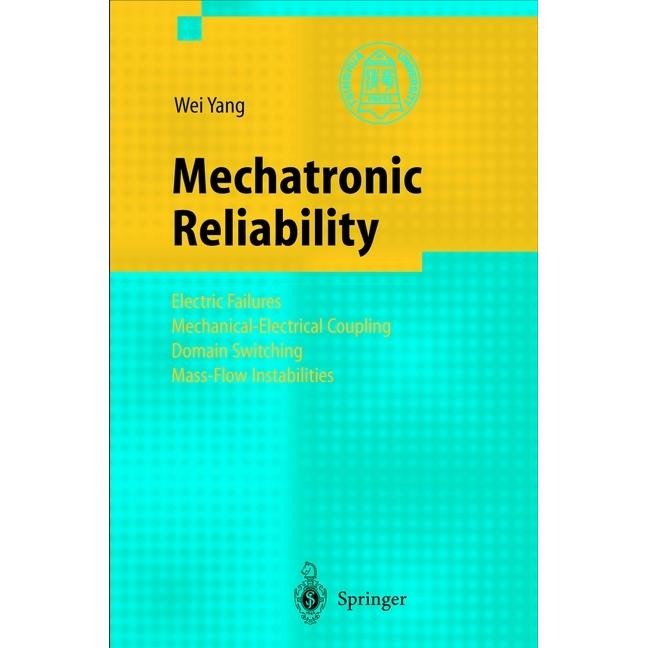 Mechatronic Reliability, Fachbücher von Wei Yang