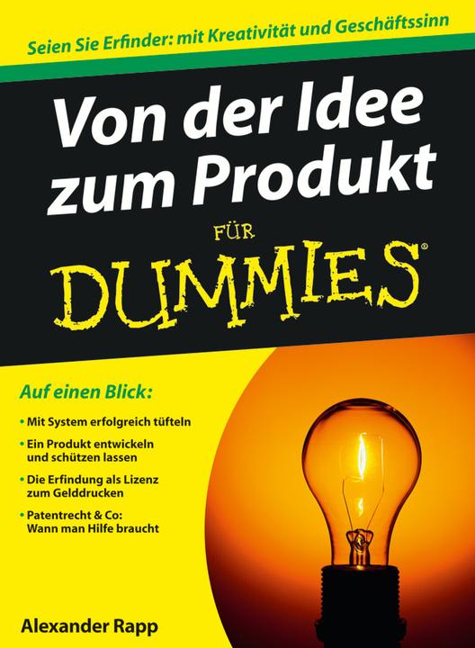 Produktbild Von der Idee zum Produkt für Dummies (Deutsch, Alexander Rapp, 2011)