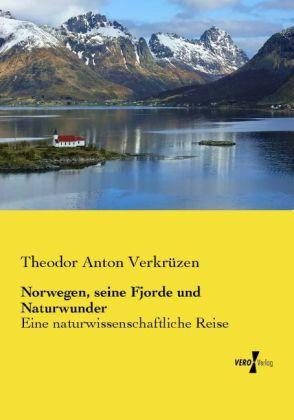 Produktbild Norwegen, seine Fjorde und Naturwunder (Deutsch, Theodor A. Verkrüzen, 2014)
