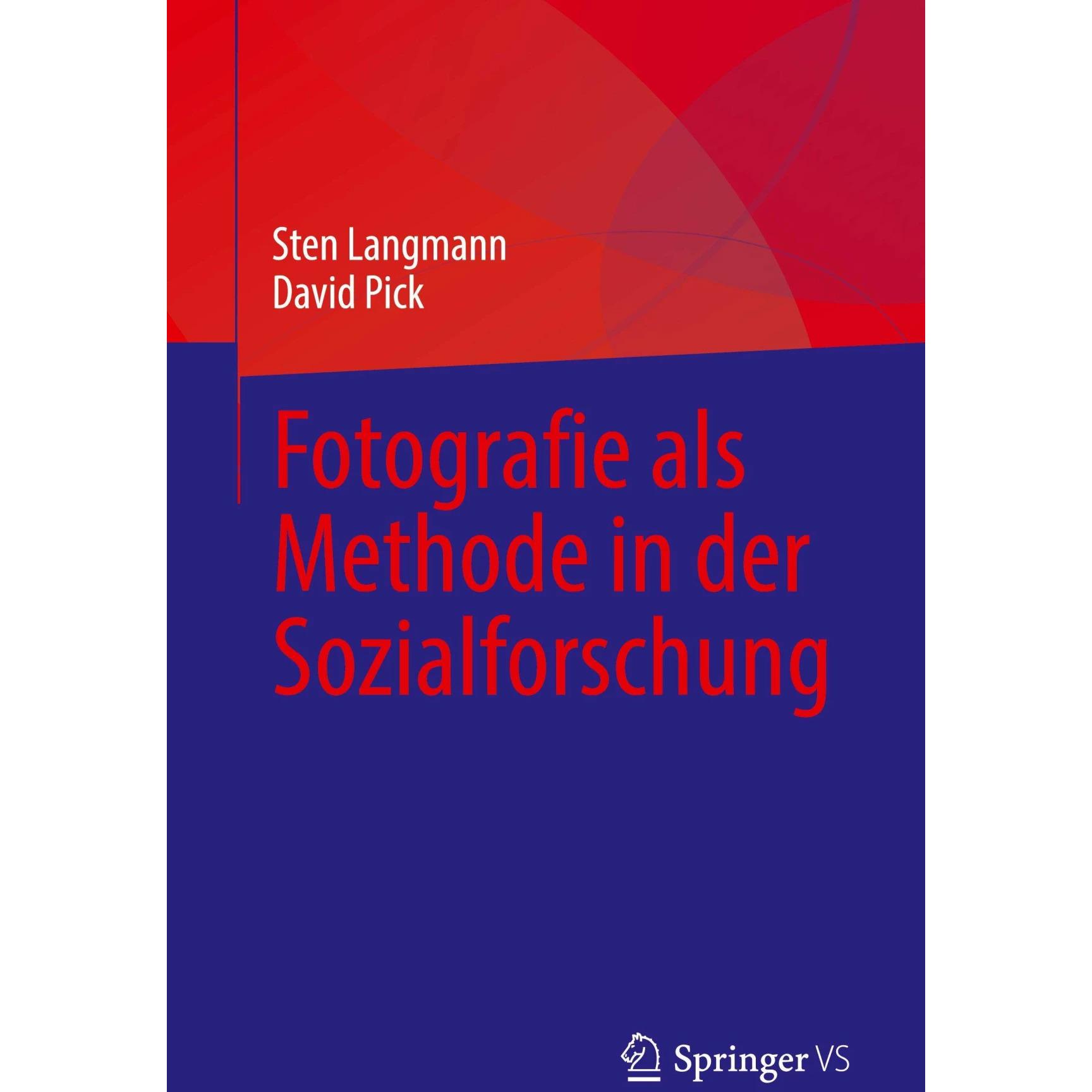 Fotografie als Methode in der Sozialforschung, Fachbücher von David Pick, Sten Langmann