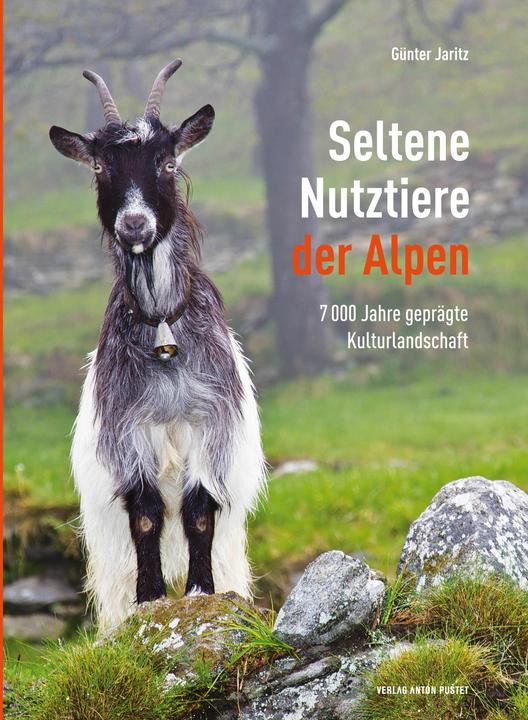 Seltene Nutztiere der Alpen (Deutsch, Günter Jaritz, 2014)