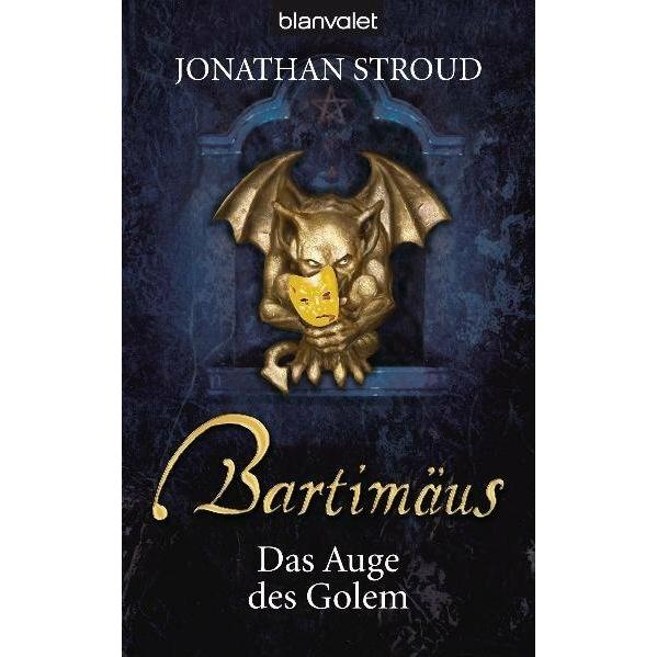Bartimäus 2. Das Auge des Golem, Belletristik von Jonathan Stroud, Gerald Jung, Katharina Orgass