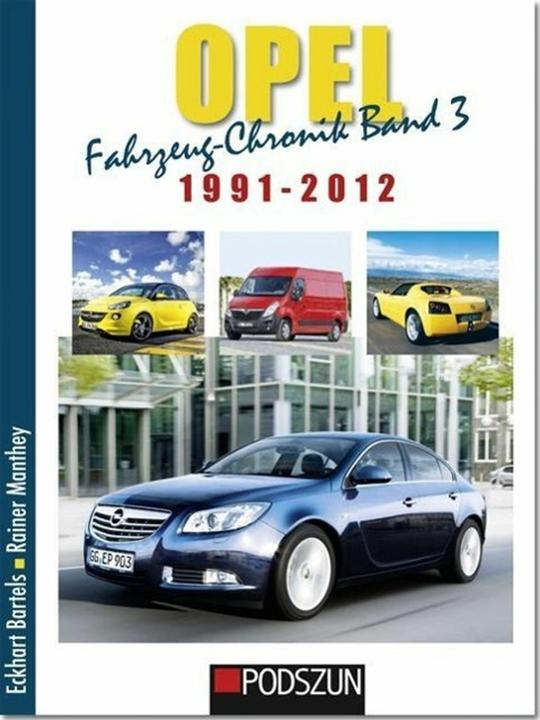Produktbild Opel Fahrzeug-Chronik 03: 1991-2012 (Deutsch, Eckart Bartels, Rainer Manthey, 2013)