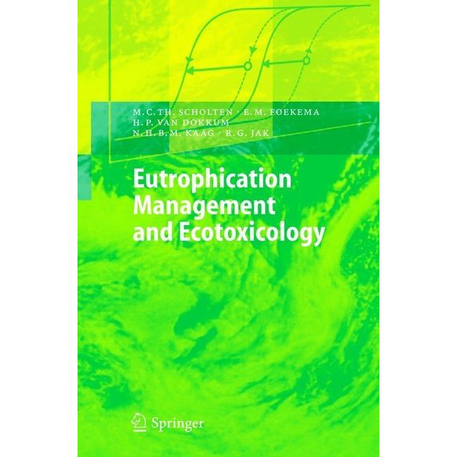 Eutrophication Management and Ecotoxicology, Fachbücher von Henno P. Dokkum, Robert G. Jak, Nicolaas H.B.M. Kaag, Edwin ...