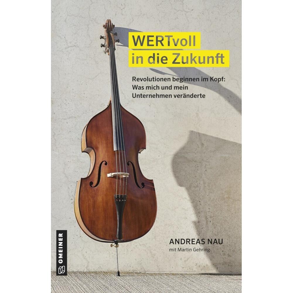 WERTvoll in die Zukunft, Ratgeber von Andreas Nau