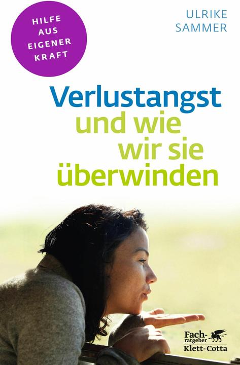 Produktbild Verlustangst und wie wir sie überwinden (Deutsch, Ulrike Sammer, 2018)