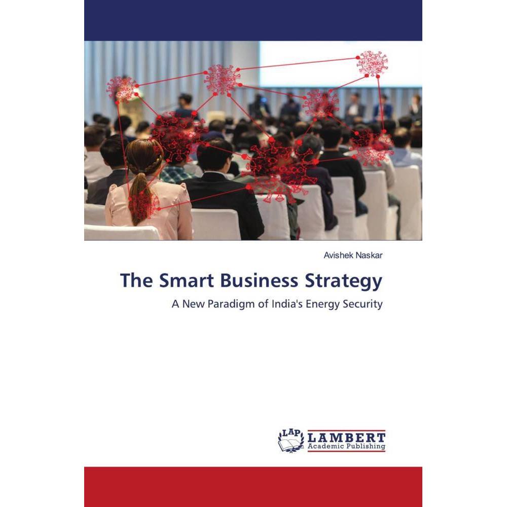 The Smart Business Strategy, Fachbücher von AVIShEK NASKAR