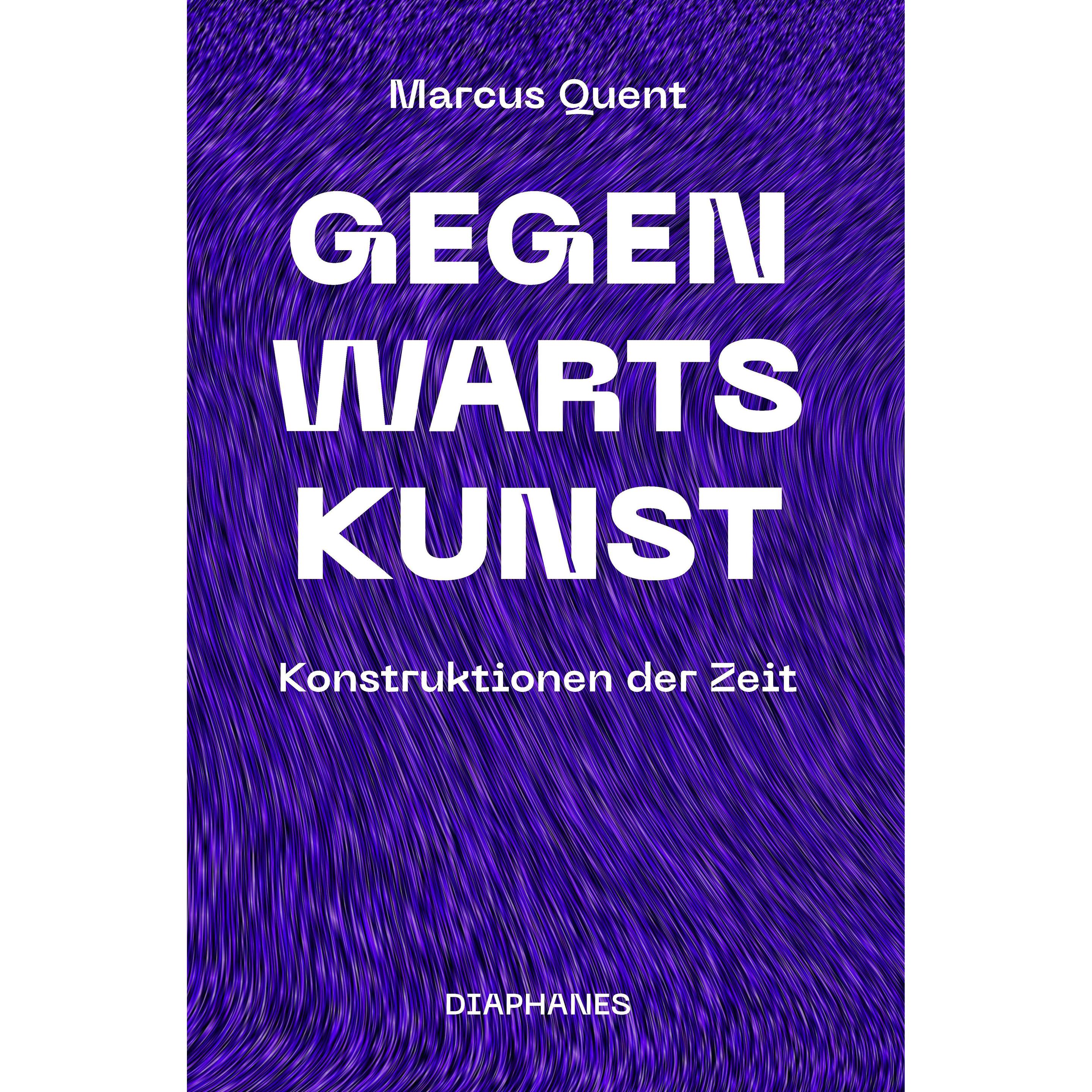 Gegenwartskunst, Fachbücher von Marcus Quent