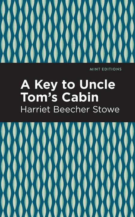 Produktbild Key to Uncle Tom/'s Cabin (Englisch, Harriet Beecher Stowe, 2021)