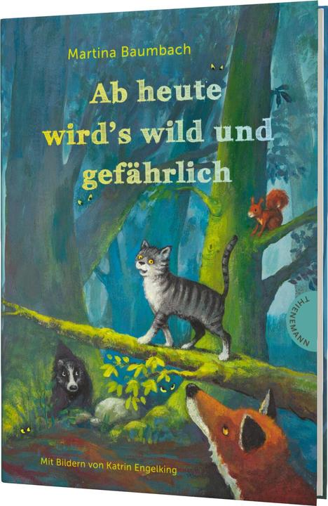 Produktbild Ab heute wird's wild und gefährlich (Deutsch, Martina Baumbach, 2017)