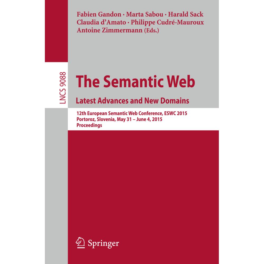 The Semantic Web. Latest Advances and New Domains, Fachbücher von Harald Sack, Marta Sabou, Fabien Gandon