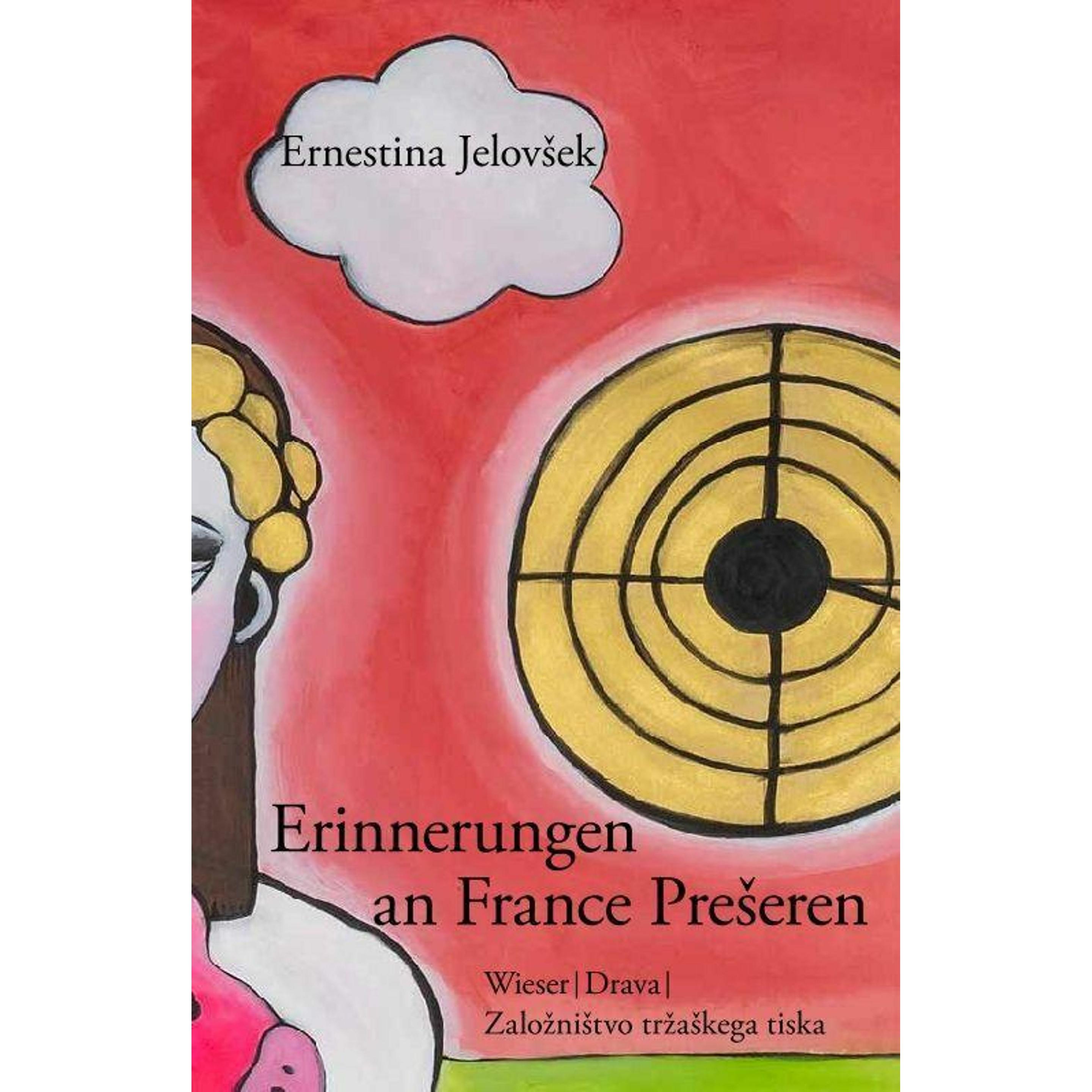 Erinnerungen an France Preseren, Belletristik von Ernestina Jelovsek