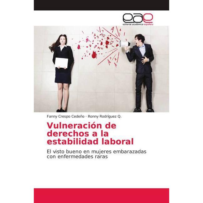 Vulneración de derechos a la estabilidad laboral, Fachbücher von Fanny Crespo Cedeño, Ronny Rodríguez Q.