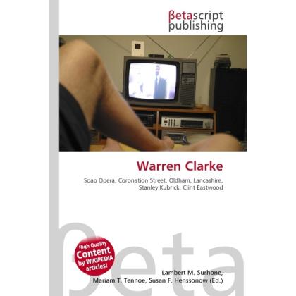 Warren Clarke, Fachbücher von Lambert M. Surhone, Miriam T. Timpledon, Susan F. Marseken
