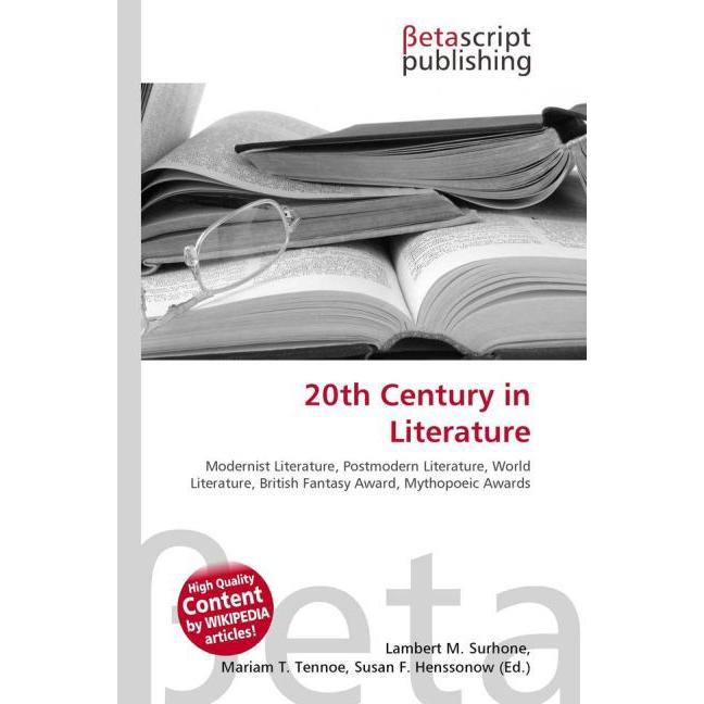 20th Century in Literature, Fachbücher von Lambert M. Surhone, Mariam T. Tennoe, Susan F. Henssonow